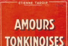 INDOCHINE – ÉCRIVAINS: Étienne Tardif, le conteur des mythes coloniaux indochinois