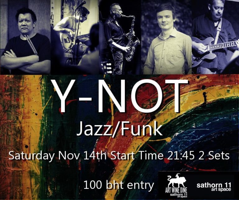 BANGKOK – CULTURE : Concert de Y-NOT à la galerie Sathorn 11 art space le 14 novembre