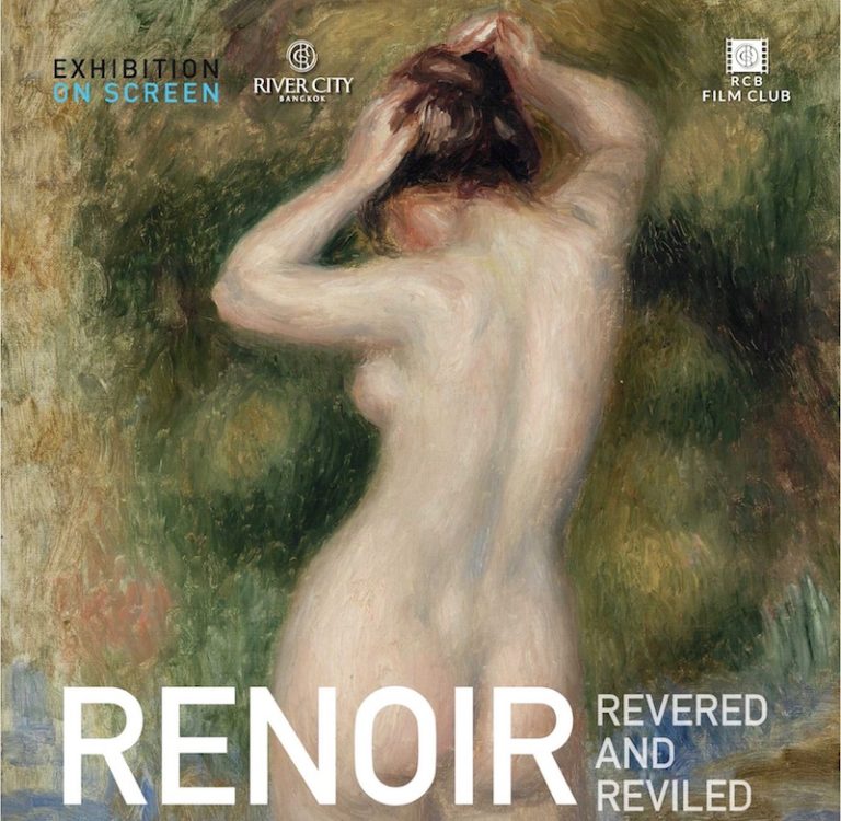 BANGKOK – CINÉMA: Les 13 et 27 février, retrouvez «RENOIR – REVERED AND REVILLED», un documentaire de Phil Grabsky