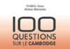 CAMBODGE – HISTOIRE: En «100 questions», tout savoir sur le royaume