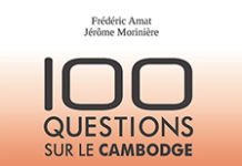 CAMBODGE – HISTOIRE: En «100 questions», tout savoir sur le royaume