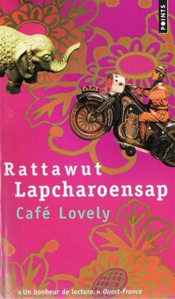 THAÏLANDE – LIVRE : «Café Lovely» de Rattawut Lapcharoensap