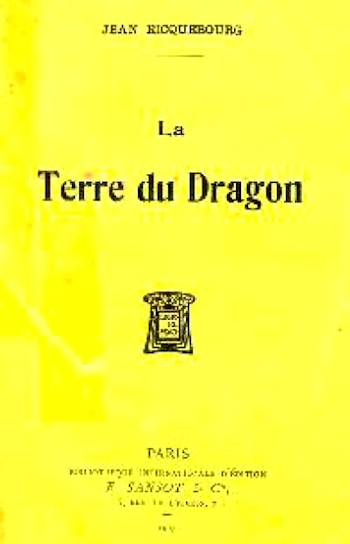 INDOCHINE – ÉCRIVAINS: Jean Ricquebourg – La terre du Dragon