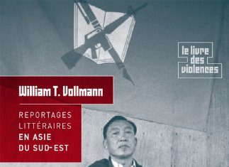 ASIE DU SUD-EST – LIVRE: « Le roi de l’opium » de William T. Vollmann