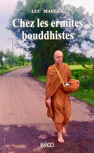 THAÏLANDE – LIVRE : « Chez les ermites bouddhistes » de Luc Mauger