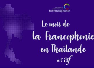 BANGKOK – CULTURE: En Mars, ne l’oubliez pas: la Thaïlande fête la francophonie