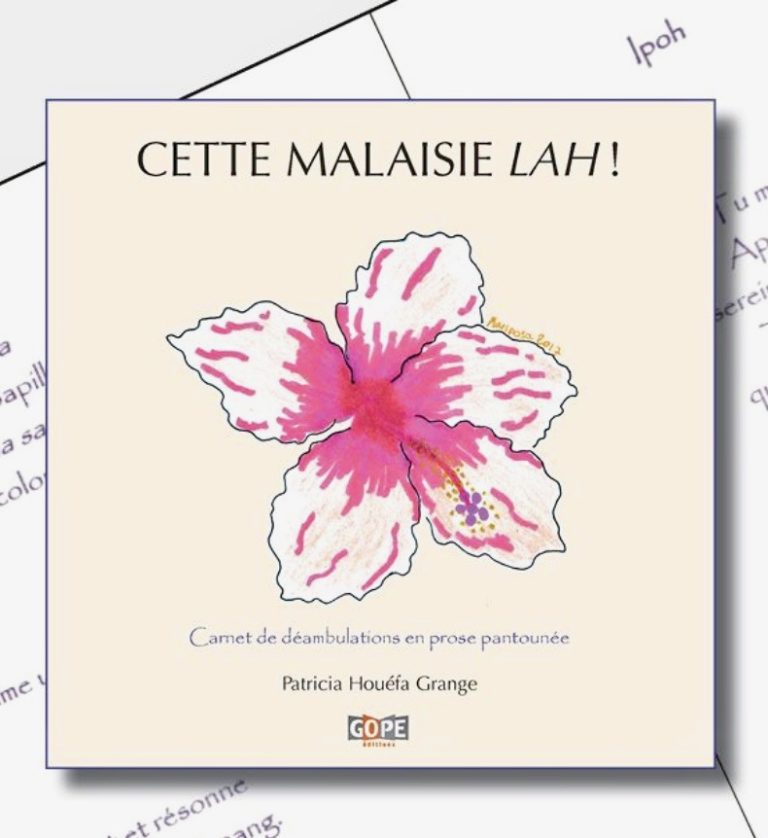 MALAISIE – A LIRE: Les déambulations malaisiennes de Patricia Houéfa Grange