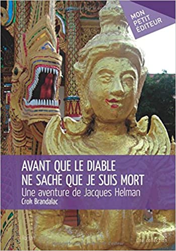 THAÏLANDE – LIVRE: Crok Brandalac, nouveau venu dans le monde des écrivains «asiates»