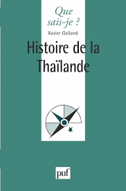 HISTOIRE: Le «Que sais-je ?» de Xavier Galland, une lecture incontournable sur la Thaïlande