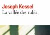 LIVRE: « La vallée des rubis » ou la Birmanie selon Joseph Kessel