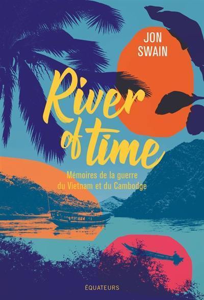 MEMOIRES: Jon Swain navigue sur «la rivière du temps»