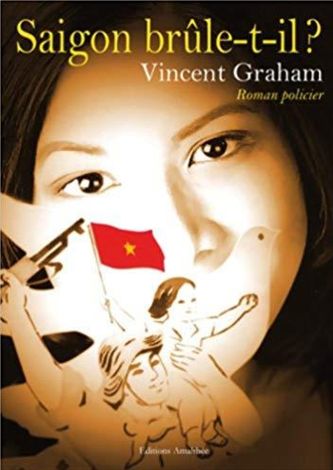 A LIRE: « Saigon brûle-t-il ?», le meilleur des polars du Mékong