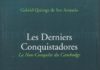 CAMBODGE – LIVRE : « Les Derniers Conquistadores : la Non-Conquête du Cambodge », Gabriel Quiroga de San Antonio