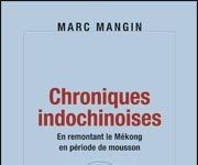 À LIRE: Les «Chroniques indochinoises» de l’écrivain-vagabond Marc Mangin