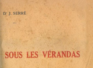 INDOCHINE – ECRIVAINS: «Sous les vérandas», le voyage tonkinois de Jules Serré