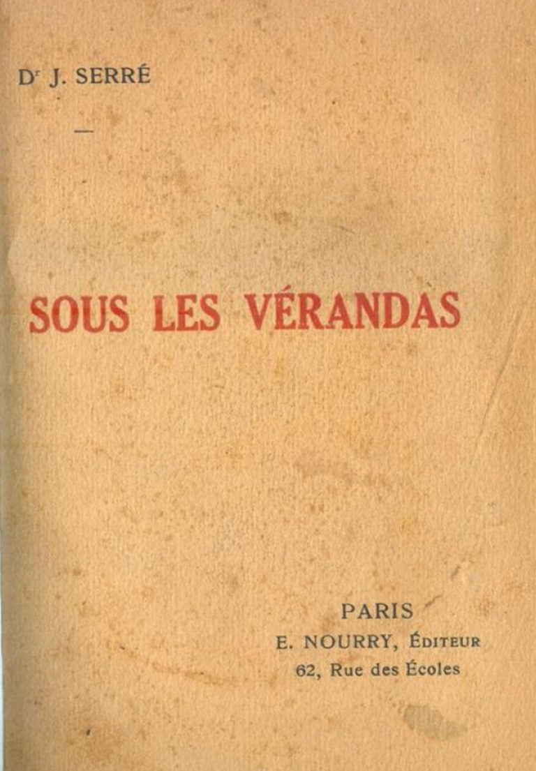 INDOCHINE – ECRIVAINS: «Sous les vérandas», le voyage tonkinois de Jules Serré
