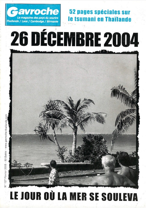 GAVROCHE – HISTOIRE: Quinze ans après, notre récit du tsunami du 26 décembre 2004