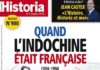 INDOCHINE – HISTOIRE : Un dossier d’Historia pour mieux comprendre « La belle colonie » Revue Historia sur l'Indochine