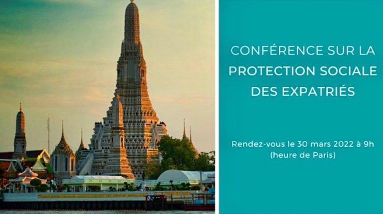 THAÏLANDE – CONFÉRENCE : Pour mieux comprendre la protection sociale des expatriés un rendez-vous de qualité le 30 mars 2022