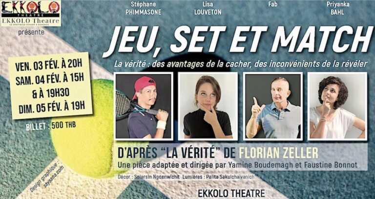 BANGKOK – THÉÂTRE : « Jeu, Set et Match », une adaptation de la pièce « La Vérité » de Florian Zeller à l’Ekkolo Theatre