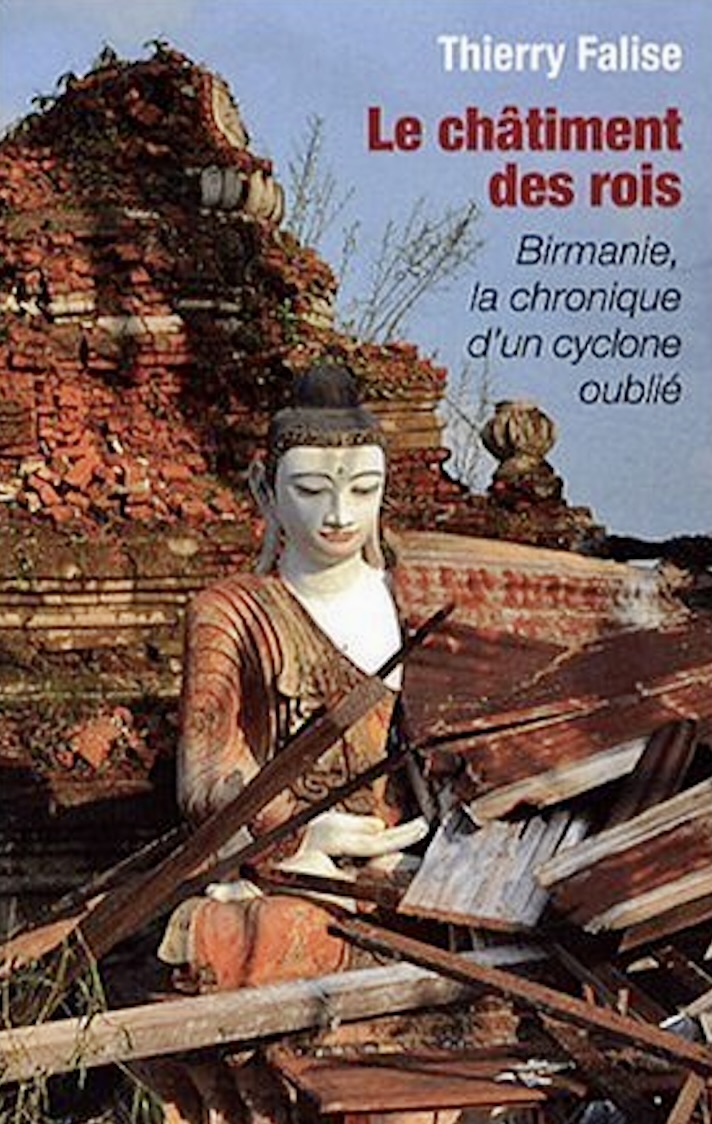 Le châtiment des rois – Birmanie, la chronique d’un cyclone oublié