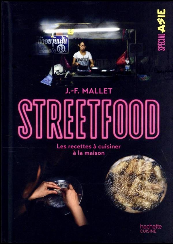 Streetfood Spécial Asie Hachette Cuisine