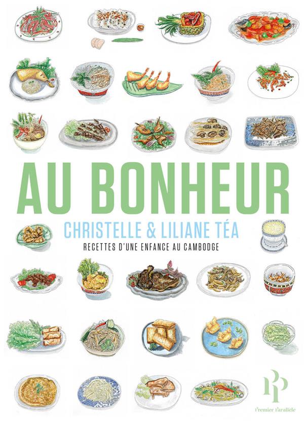 Au bonheur - recettes d’une enfance au Cambodge