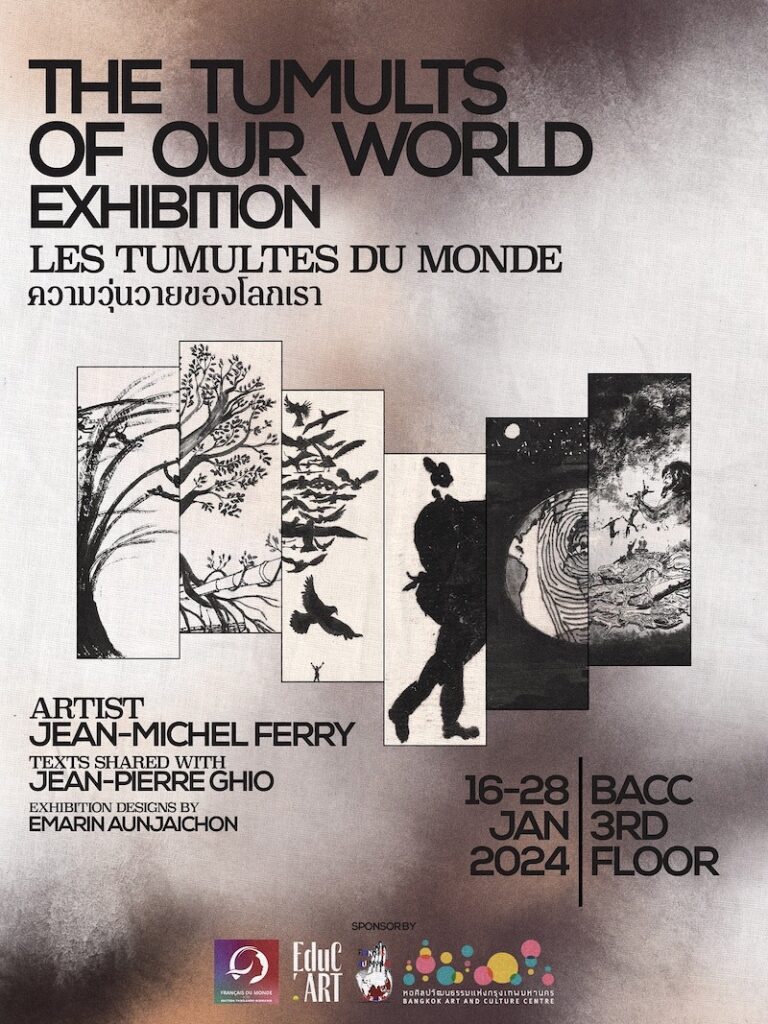 BANGKOK – CULTURE : A partir du 16 janvier, découvrez l’exposition « Les Tumultes de notre monde » au BACC