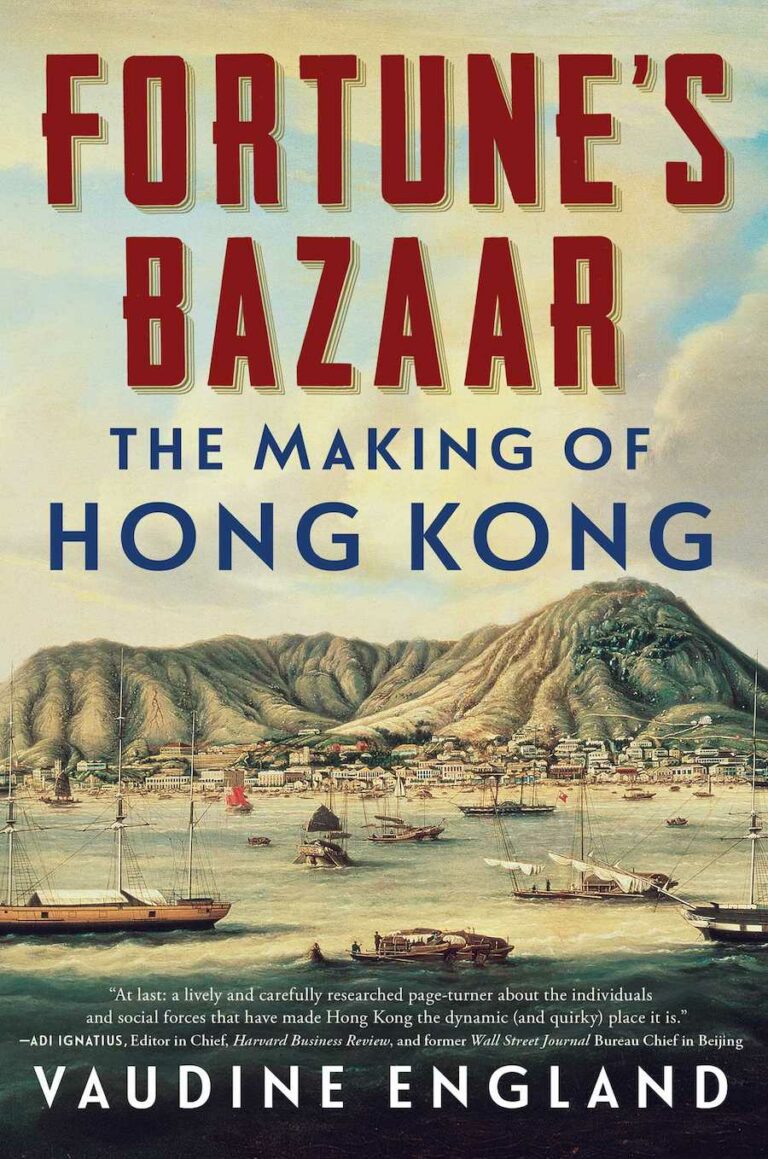 Fortune’s Bazaar : The Making of Hong Kong