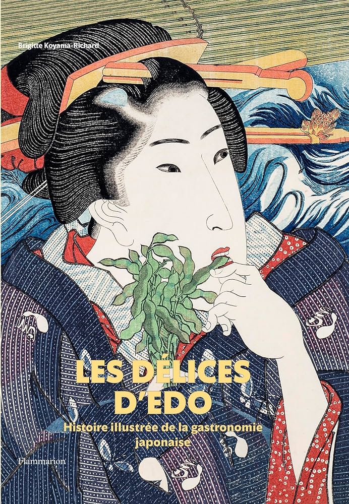 Les délices d’Edo - Histoire illustrée de la gastronomie japonaise