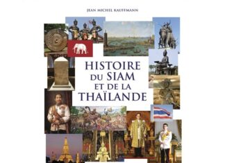 THAÏLANDE – HISTOIRE : Du Siam à la Thaïlande, par Jean Michel Kauffmann