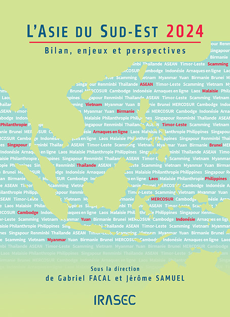 L’Asie du Sud-Est 2024 Bilan, enjeux et perspectives