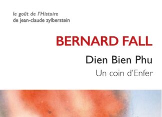 le récit de la bataille de Dien Bien Phu par Bernard Fall