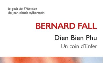 le récit de la bataille de Dien Bien Phu par Bernard Fall
