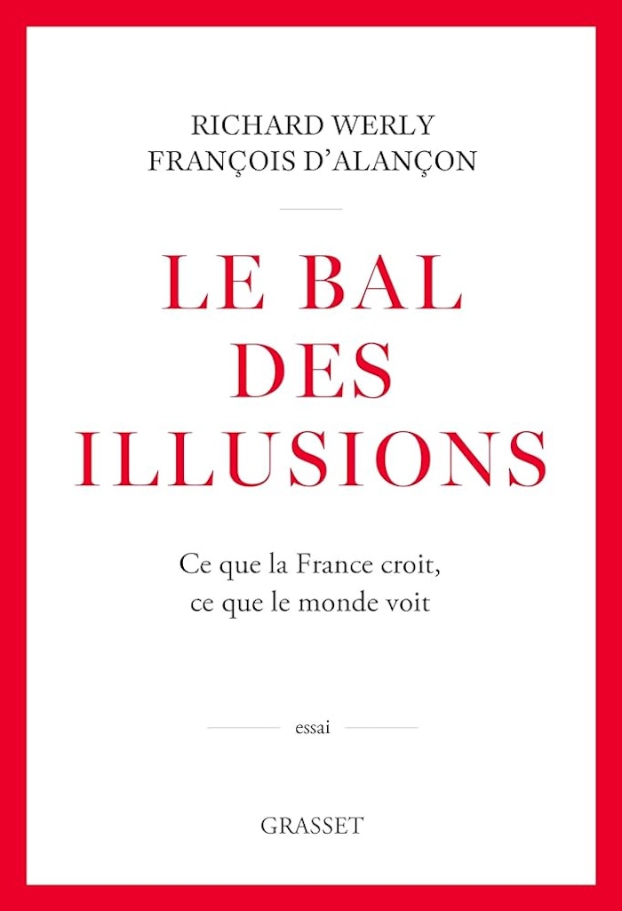 Livre Le Bal des Illusions - Ce que la France croit, Ce que le monde voit
