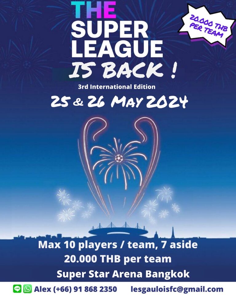 BANGKOK – FOOTBALL : Le tournoi caritatif « Super League » de Bangkok vous attend