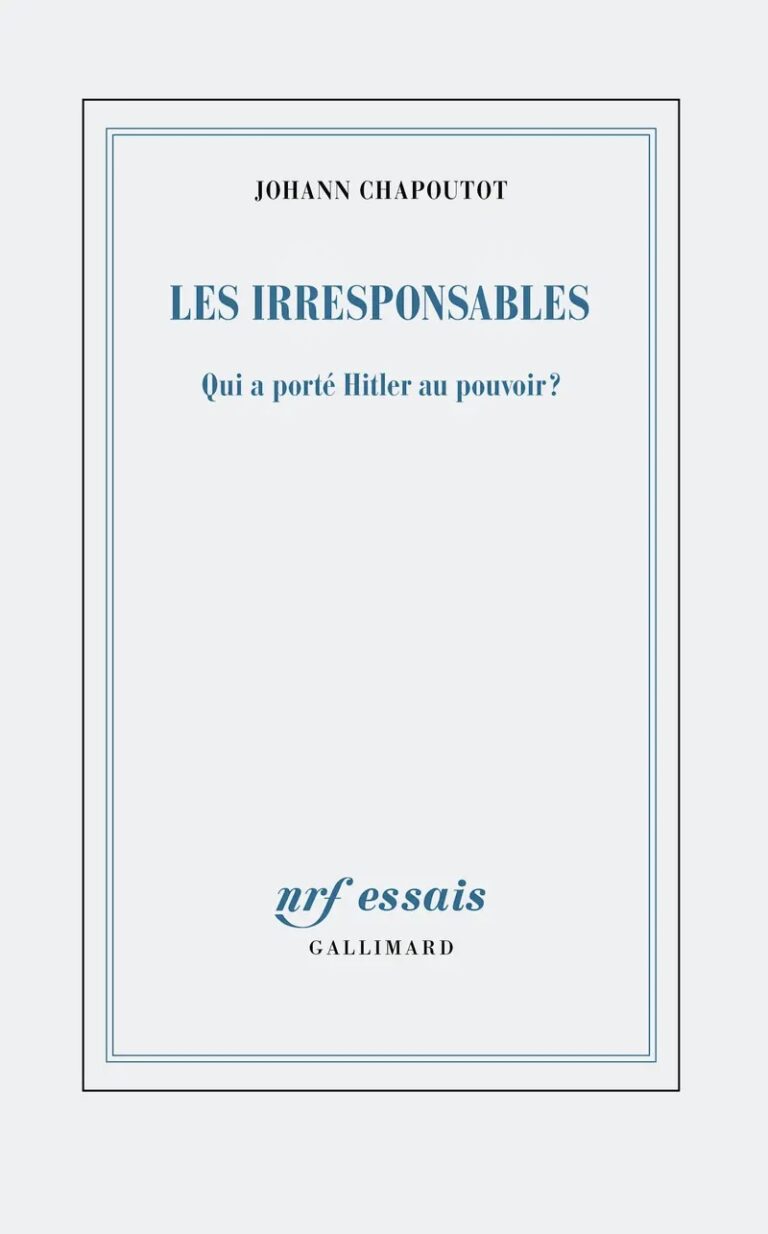 Les irresponsables – Qui a porté Hitler au pouvoir