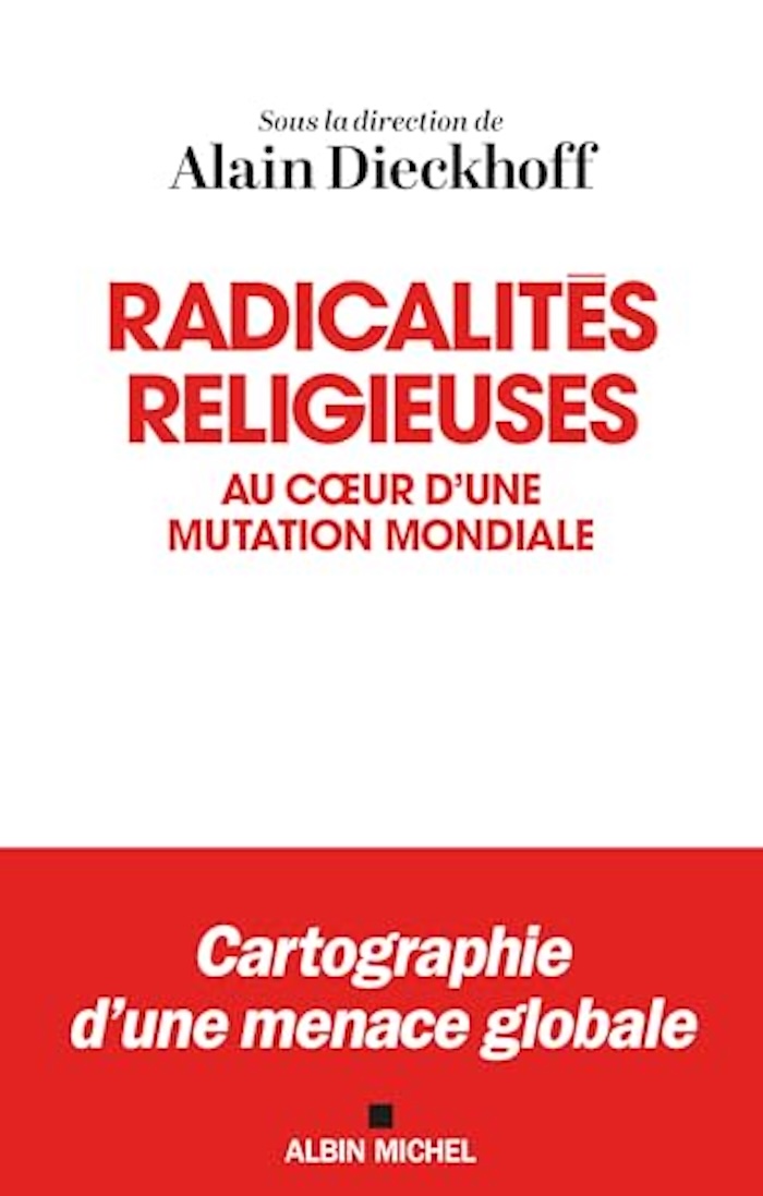 Radicalités religieuses, au cœur d’une mutation mondiale