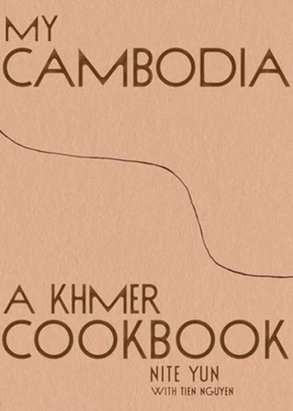 My Cambodia : A Khmer Cookbook